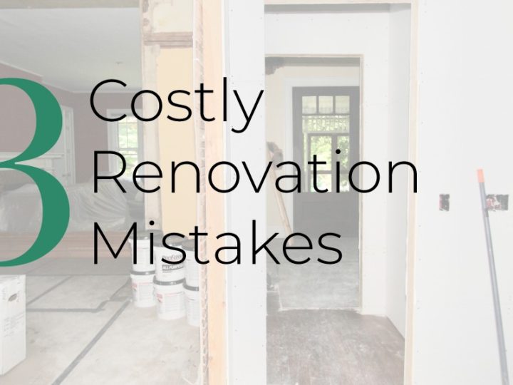 3 Costly Renovation Mistakes: A Historic Renovation Update