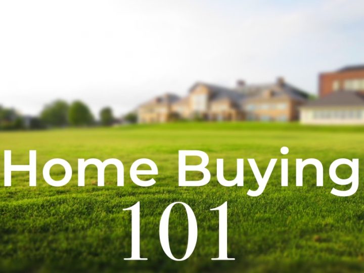 Buying 101: The fundamentals of buying a home
